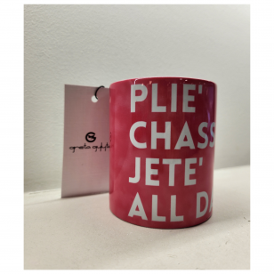 Gretos Gylytės puodelis "Plie Chase Jete All Day"